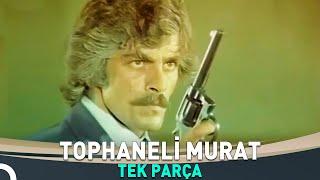 Tophaneli Murat  Kadir İnanır Eski Türk Filmi