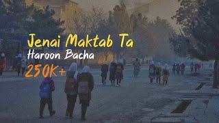 Jenai Maktab Ta  Haroon Bacha