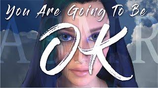 Youre Going To Be Okay ASMR Guided Meditation