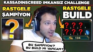 ÖYLE BİR ŞAMPİYON ÇIKTI Kİ KASSADINSCREEDE RANDOM ŞAMPİYONLA RANDOM BUİLD OYNATTIK