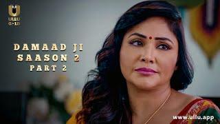 Saas Ke Sath Aaya Mazza  Damaad Ji  Season 2  Part - 2  Ullu Originals  Subscribe Ullu App Now