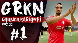 FIFA 22 OYUNCU KARİYERİ #1  İŞTE GENÇ GRKN