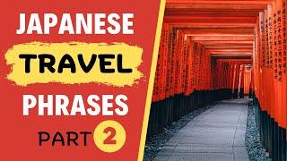 Japanese Phrases for Travel Part 2 - Speak Japanese next time you visit Japan