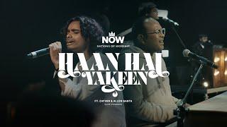 Haan Hai Yakeen Ft. Zayvan & Allen Ganta  Live Version  Nations Of Worship  NOW Originals