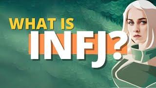 INFJ PERSONALITY TYPE EXPLAINED