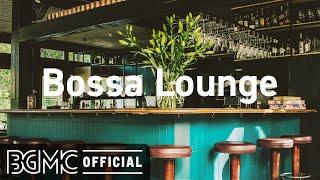 Bossa Lounge 4 Hours Lounge Mix - Smooth Bossa Nova & Jazz - Coffee Bar Music