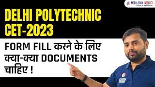 HOW TO APPLY DELHI POLYTECHNIC CET 2023 ADMISSION FORM  DOCUMENTS REQUIRED TO FILL DELHI POLY 2023