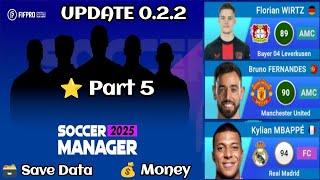 SOCCER MANAGER 2025 SAVE DATA UPDATE 0.2.2 - PART 5