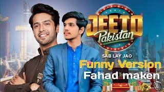 Jeeto Pakistan Funny Version  Fahad Maken Official