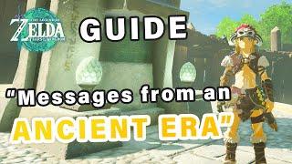 How to do Messages from an Ancient Era Side Adventure Quest ► Zelda Tears of the Kingdom