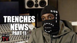 Trenches News I was Relieved When King Von Died Some People Need to Be Gone Part 11