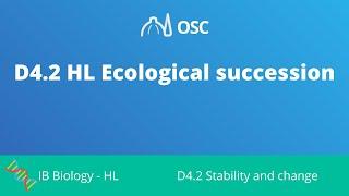 D4.2 HL Ecological Succession IB Biology HL