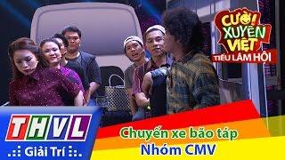 THVL  Cười xuyên Việt - Tiếu lâm hội  Tập 5 Chuyến xe bão táp - Nhóm CMV