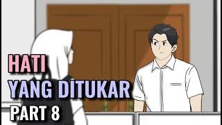 HATI YANG DITUKAR PART 8 - Animasi Sekolah