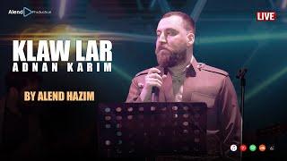 Alend Hazim - Klaw Lar LIVE ئەلند حازم - كلاو لار