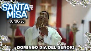 ÚLTIMA MISA DE JUNIO EN LA TARDE DOMINGO DIA DEL SENOR - XIII del Tiempo Ordinario -  JUNIO 30