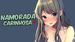 ASMR  Namorada Carinhosa