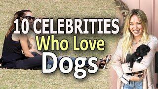 10 Celebrities Who Love Dogs