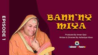 BANNNY MIYA - Episode 1  WAQAR HUSSAIN  COMEDY SKETCH