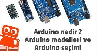 Arduino Nedir? Arduino modelleri ve Arduino seçimi.