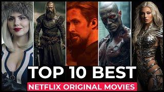 Top 10 Best Netflix Original Movies To Watch In 2024  Best Movies On Netflix 2024  Netflix Movies