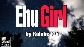 Ehu Girl by Kolohe Kai - BEST KARAOKE VERSION