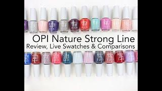 OPI Nature Strong Line Review Live Swatches & Comparisons