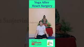 Yoga After Heart Surgery  Divya Sanjeevini