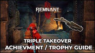 Remnant 2  The Forgotten Kingdom  Trinity Crossbow Location Triple Takeover AchievementTrophy