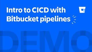 Intro to CICD with Bitbucket Pipelines