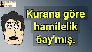 Kuranda hamilelik gerçekten 6 aydır ama nasıl