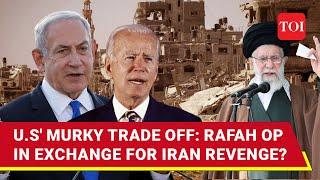 Israel Readies Rafah Assault Biden Okayed Invasion As Price For Not Striking Iran I Report