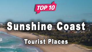 Top 10 Places to Visit in Sunshine Coast Queensland  Australia - English