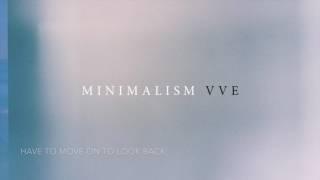 VVE - End of the Line - Minimalism Official Documentary Soundtrack - With lyrics