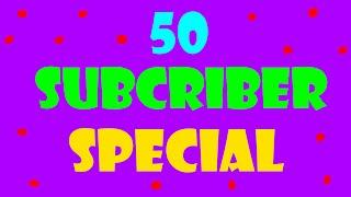 50 SUBSCRIBER SPECIAL