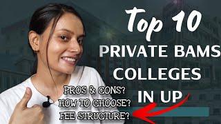 BAMS FROM A PRIVATE COLLEGE? Top 10 private bams colleges in UP