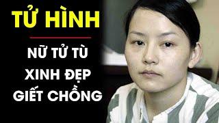 Nữ tù XINH ĐẸP c-ắ-t đầu chồng cho vào túi nilong khóc rưng rức khi bị Công an suýt lôi đi tử hình