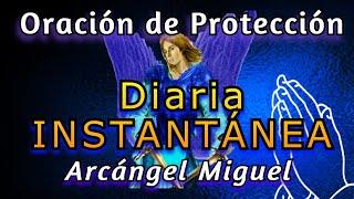 ORACION de PROTECCIÓN INSTANTANEA  Para TODOS LOS DÍAS  ️ ARCÁNGEL MIGUEL  DECRETOS DE PODER 