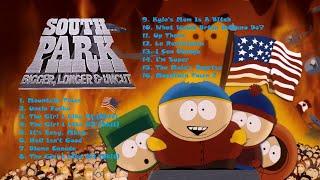 South Park BIGGER LONGER & UNCUT The Album FULL
