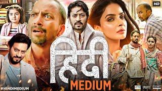 Hindi Medium Full Movie HD  Irrfan Khan  Saba Qamar  Deepak Dobriyal  Review & Facts