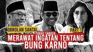 YURIKE SANGER SERPIHAN KENANGAN DARI BUNG KARNO  @PodcastObsan