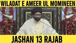 Jashan 13 Rajab Imam Aliع  Wiladat Ammer ul Momineen  Maulana Azadar Hussain