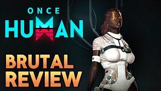 Once Human Brutal Review Is It Worth Playing?