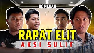 FILM KOMEDAK KOMEDI DAKWAH EPISODE 48  RAPAT ELIT AKSI SULIT