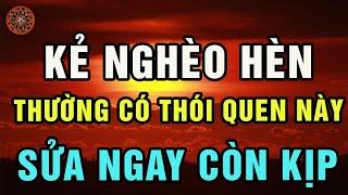 Kẻ Nghèo Hèn Thường Mắc 3 Thứ Bệnh Vặt Này Không Sửa Ngay Con Cái Sau Này Thống Khổ