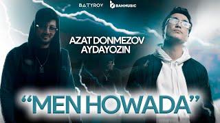 AZAT DÖNMEZOW & AYDAYOZIN - MEN HOWADA Official Video 2023