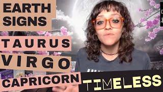Taurus Virgo Capricorn EARTH SIGNS 18+ Timeless Guidance - EMBODYING THE CHANGE YOU DESIRE