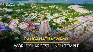 Ranganathaswamy - Worlds Largest Hindu Temple  It Happens Only in India  National Geographic