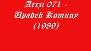 Arczi071 - Upadek komuny 1989