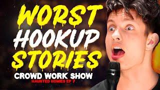 WORST HOOK-UP STORIES  CROWD WORK SHOW w MATT RIFE Haunted Homies #30